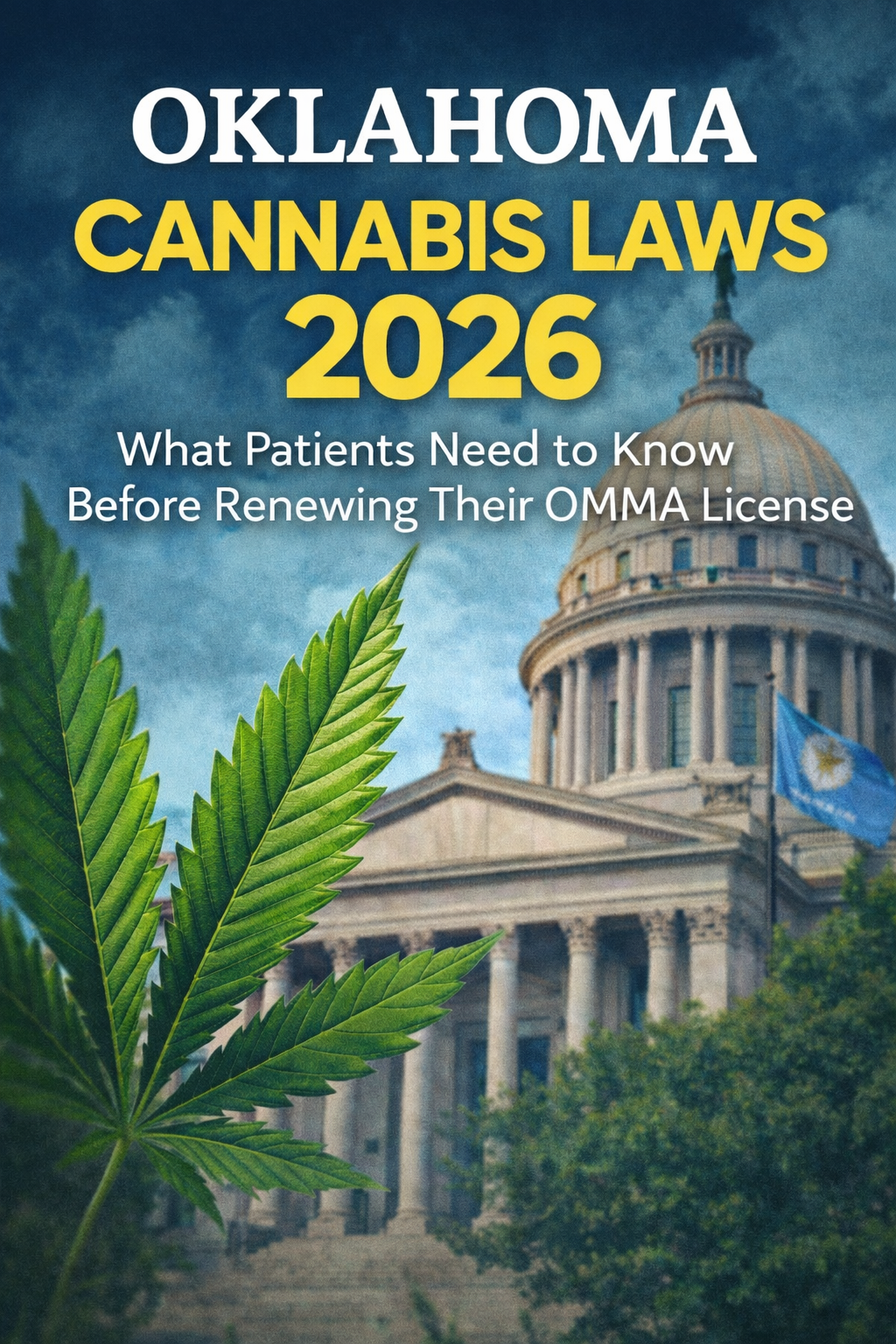 Oklahoma Cannabis Laws 2026: What Patients Need to Know Before Renewing Their OMMA License